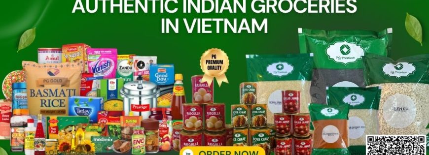 Where to Buy Indian Groceries in Vietnam